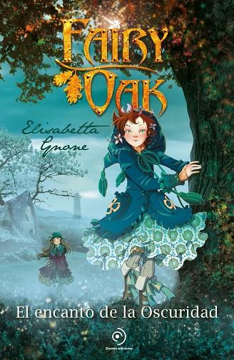 FAIRY OAK 2. EL ENCANTO DE LA OSCURIDAD | 9788410346208 | GNONE, ELISABETTA/GARCÍA, MIGUEL | Galatea Llibres | Librería online de Reus, Tarragona | Comprar libros en catalán y castellano online