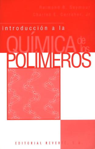 INTRODUCCION A LA QUIMICA DE LOS POLIMEROS | 9788429179262 | SEYMOUR, RAIMOND B. | Galatea Llibres | Llibreria online de Reus, Tarragona | Comprar llibres en català i castellà online