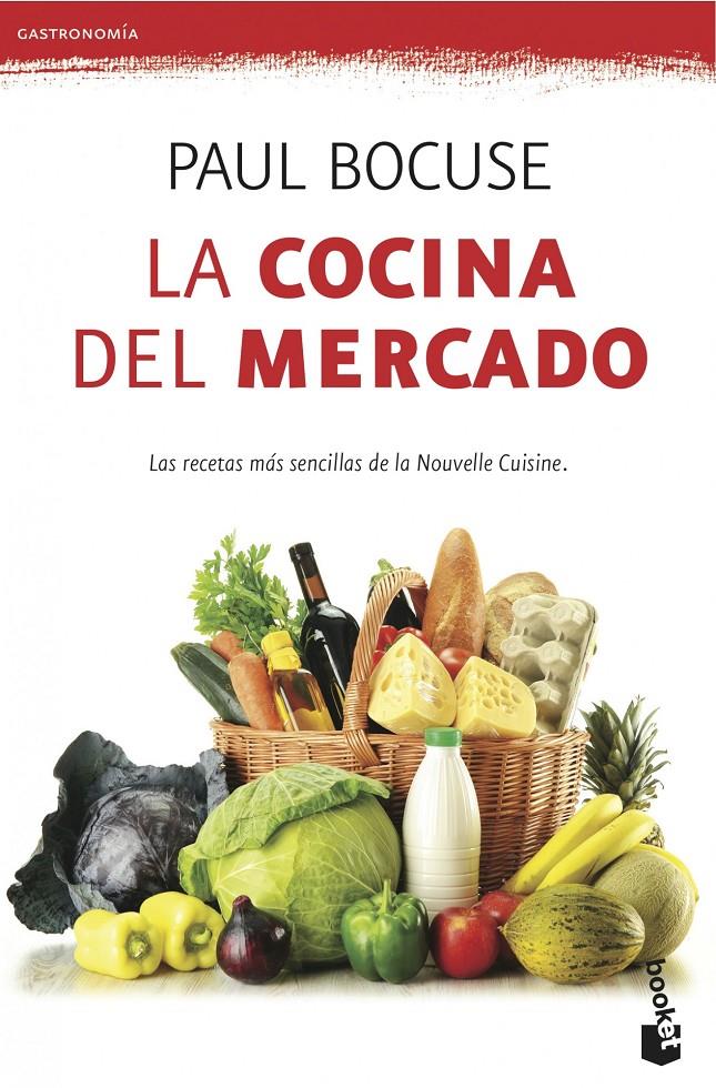 LA COCINA DEL MERCADO | 9788423345922 | BOCUSE, PAUL | Galatea Llibres | Llibreria online de Reus, Tarragona | Comprar llibres en català i castellà online