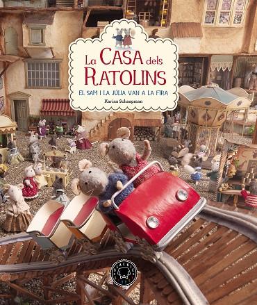 LA CASA DELS RATOLINS 3. EL SAM I LA JULIA VAN A LA FIRA | 9788416290901 | SCHAAPMAN, KARINA | Galatea Llibres | Librería online de Reus, Tarragona | Comprar libros en catalán y castellano online