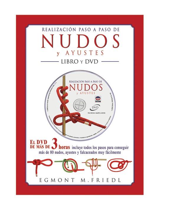 REALIZACION PASO A PASO DE NUDOS Y AYUSTES + DVD | 9788479025649 | FRIEDL, EGMONT M. | Galatea Llibres | Llibreria online de Reus, Tarragona | Comprar llibres en català i castellà online