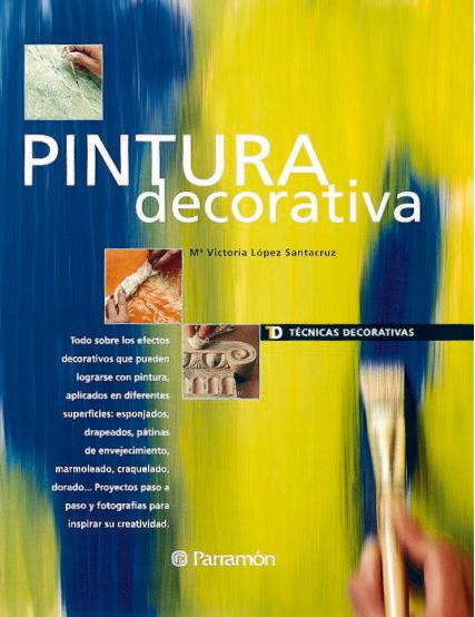 PINTURA DECORATIVA | 9788434222441 | LOPEZ SANTACRUZ, Mª VICTORIA | Galatea Llibres | Llibreria online de Reus, Tarragona | Comprar llibres en català i castellà online