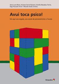 AVUI TOCA PSICO! | 9788499214481 | LUNA MUNS, ANNA/SERRAT NAVARRO, ARIANNE/MASABEU TIERNO, ESTRELLA/PIAZUELO FERRER, OLGA/ACEBO URRETXU | Galatea Llibres | Llibreria online de Reus, Tarragona | Comprar llibres en català i castellà online