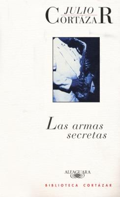 ARMAS SECRETAS, LAS | 9789505111930 | CORTAZAR, JULIO | Galatea Llibres | Llibreria online de Reus, Tarragona | Comprar llibres en català i castellà online