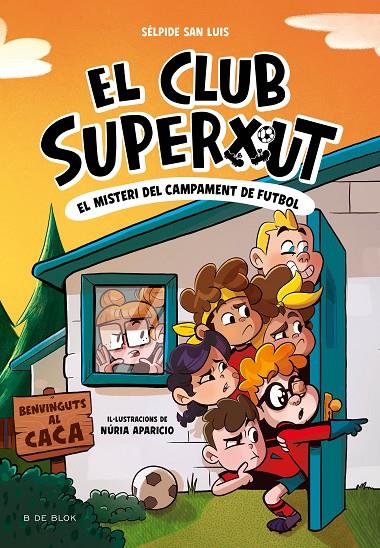 EL CLUB SUPERXUT 2 EL MISTERI DEL CAMPAMENT DE FUTBOL | 9788419910196 | SAN LUIS, SÉLPIDE | Galatea Llibres | Llibreria online de Reus, Tarragona | Comprar llibres en català i castellà online