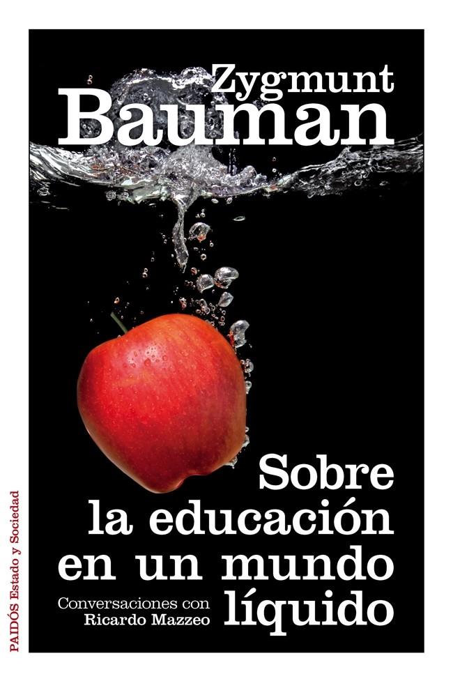 SOBRE LA EDUCACIÓN EN UN MUNDO LÍQUIDO | 9788449328114 | BAUMAN, ZYGMUNT | Galatea Llibres | Llibreria online de Reus, Tarragona | Comprar llibres en català i castellà online