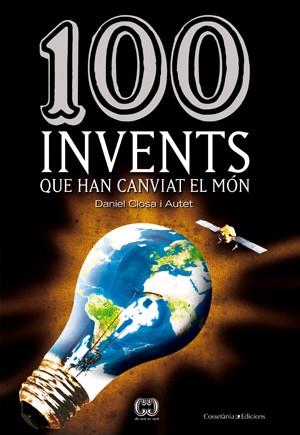 100 INVENTS QUE HAN CANVIAT EL MON | 9788497918633 | LOSA, DANIEL | Galatea Llibres | Llibreria online de Reus, Tarragona | Comprar llibres en català i castellà online