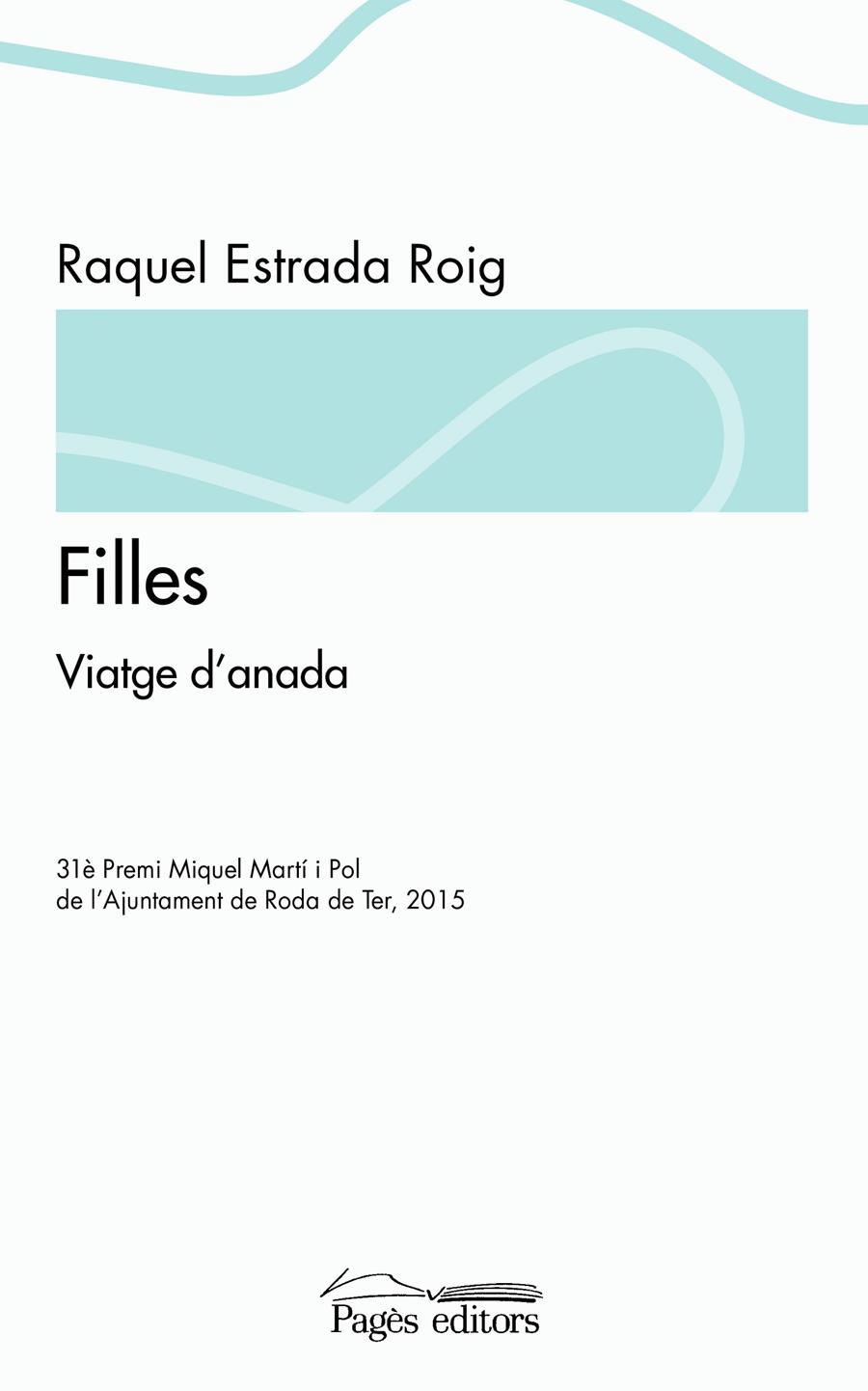 FILLES. VIATGE D'ANADA | 9788499757568 | ESTRADA ROIG, RAQUEL | Galatea Llibres | Librería online de Reus, Tarragona | Comprar libros en catalán y castellano online