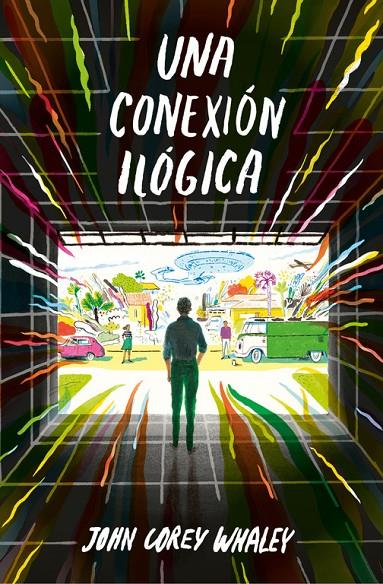 UNA CONEXIÓN ILÓGICA | 9788420485201 | WHALEYS, JOHN COREY | Galatea Llibres | Llibreria online de Reus, Tarragona | Comprar llibres en català i castellà online