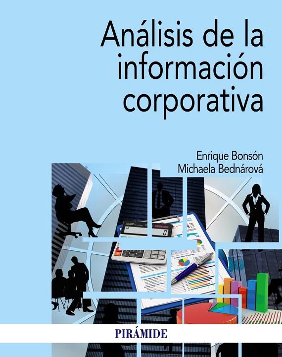 ANÁLISIS DE LA INFORMACIÓN CORPORATIVA | 9788436844221 | BONSÓN, ENRIQUE/BEDNÁROVÁ, MICHAELA | Galatea Llibres | Llibreria online de Reus, Tarragona | Comprar llibres en català i castellà online