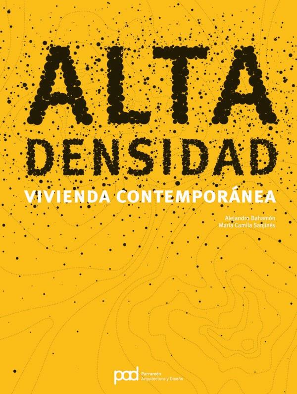 ALTA DENSIDAD | 9788434233621 | BAHAMÓN, ALEJANDRO/SANJINÉS, MARÍA CAMILA | Galatea Llibres | Llibreria online de Reus, Tarragona | Comprar llibres en català i castellà online