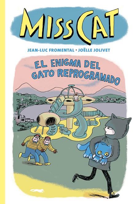 MISS CAT. EL ENIGMA DEL GATO REPROGRAMADO | 9788412804164 | FROMENTAL, JEAN-LUC/JOLIVET, JOËLLE | Galatea Llibres | Llibreria online de Reus, Tarragona | Comprar llibres en català i castellà online