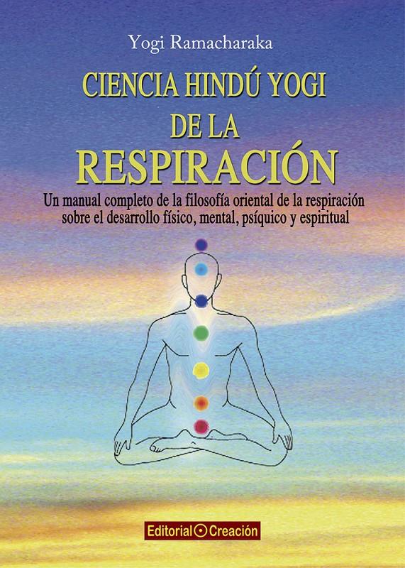 CIENCIA HINDÚ YOGI DE LA RESPIRACIÓN | 9788415676409 | RAMACHARAKA, YOGI | Galatea Llibres | Llibreria online de Reus, Tarragona | Comprar llibres en català i castellà online