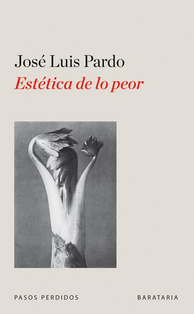 ESTÉTICA DE LO PEOR | 9788492979080 | PARDO TORÍO, JOSÉ LUIS | Galatea Llibres | Llibreria online de Reus, Tarragona | Comprar llibres en català i castellà online