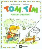 TOM I TIM. UN DIA D'ESPORT | 9788424649142 | P.DE BOURGOING | Galatea Llibres | Llibreria online de Reus, Tarragona | Comprar llibres en català i castellà online