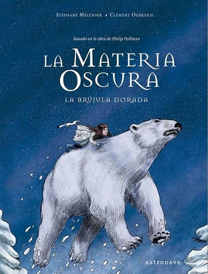 LA MATERIA OSCURA. LA BRUJULA DORADA | 9788467940220 | MELCHIOR, STÉPHANE / OUBRERIE, CLÉMENT | Galatea Llibres | Llibreria online de Reus, Tarragona | Comprar llibres en català i castellà online