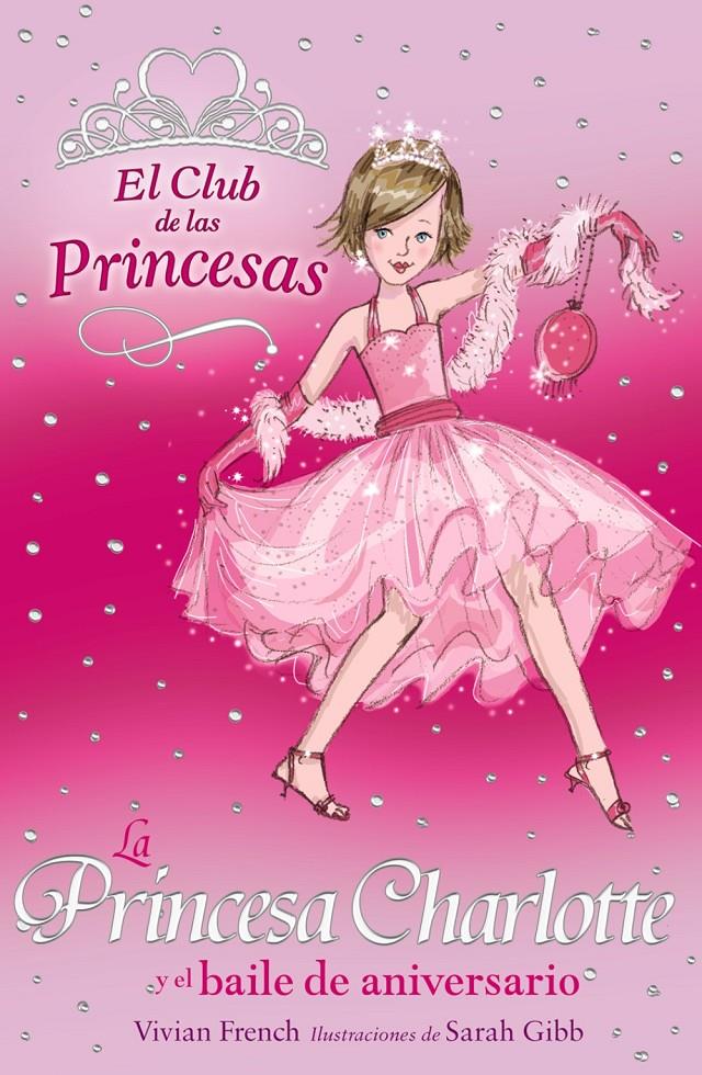 CLUB DE LAS PRINCESAS, LA PRINCESA CHARLOTTE Y EL BAILE D | 9788466752343 | FRENCH, VIVIAN | Galatea Llibres | Llibreria online de Reus, Tarragona | Comprar llibres en català i castellà online