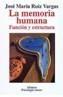 MEMORIA HUMANA ,LA             (DIP) | 9788420677101 | RUIZ VARGAS,JOSE MARIA | Galatea Llibres | Librería online de Reus, Tarragona | Comprar libros en catalán y castellano online