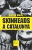 SKINHEADS A CATALUNYA | 9788466404297 | VIÑAS, CARLES | Galatea Llibres | Llibreria online de Reus, Tarragona | Comprar llibres en català i castellà online