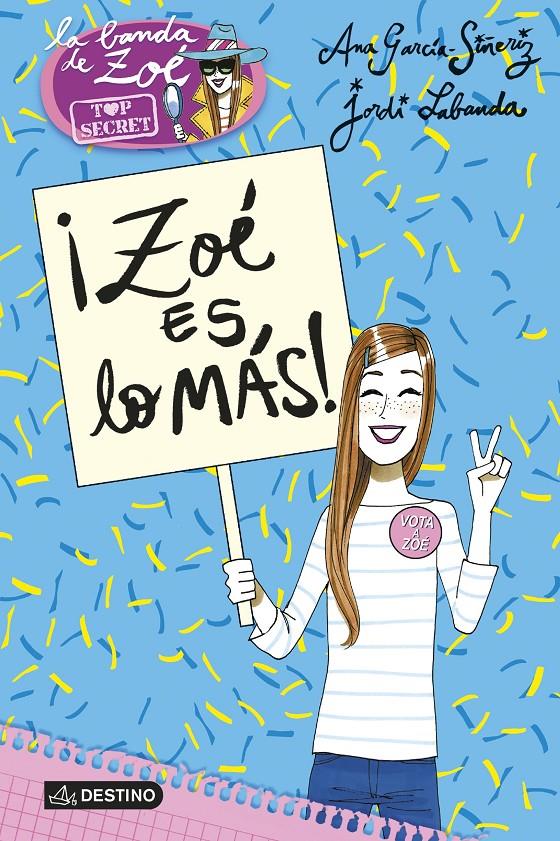 ZOÉ ES LO MÁS! | 9788408152200 | GARCÍA-SIÑERIZ, ANA /JORDI LABANDA BLANCO | Galatea Llibres | Llibreria online de Reus, Tarragona | Comprar llibres en català i castellà online