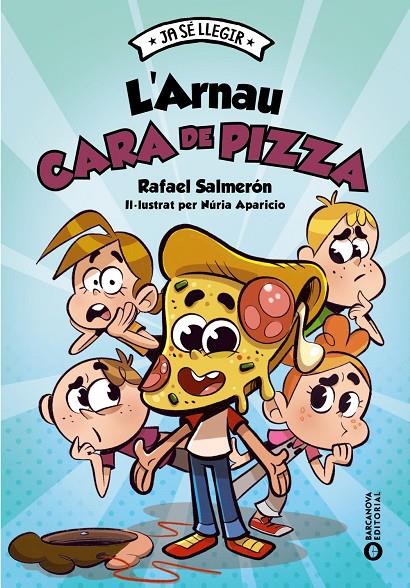 L'ARNAU CARA DE PIZZA | 9788448964023 | SALMERÓN, RAFAEL | Galatea Llibres | Llibreria online de Reus, Tarragona | Comprar llibres en català i castellà online