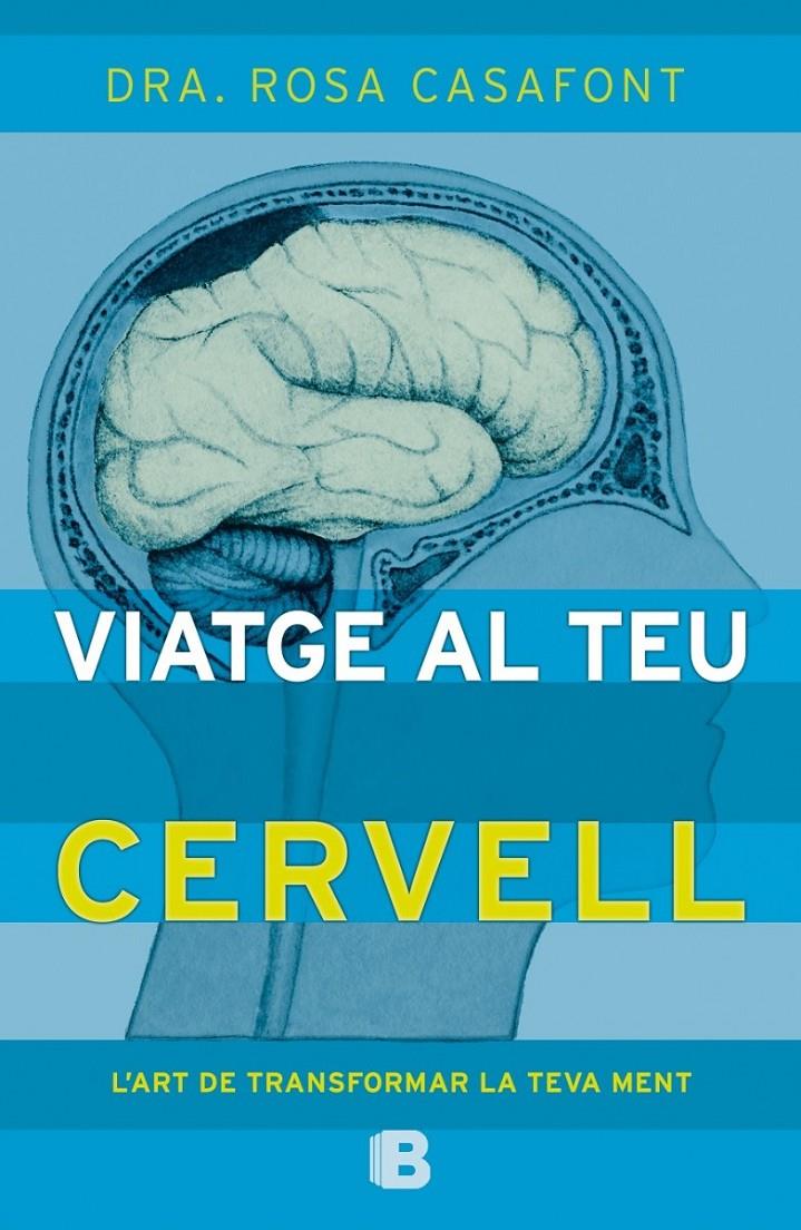 VIATGE AL TEU CERVELL | 9788466657235 | CASAFONT, ROSA | Galatea Llibres | Llibreria online de Reus, Tarragona | Comprar llibres en català i castellà online