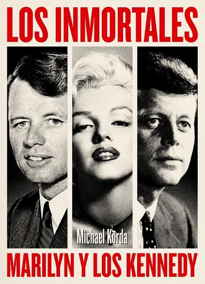 LOS INMORTALES MARILYN Y LOS KENNEDY | 9788494261121 | KORDA, MICHAEL | Galatea Llibres | Librería online de Reus, Tarragona | Comprar libros en catalán y castellano online