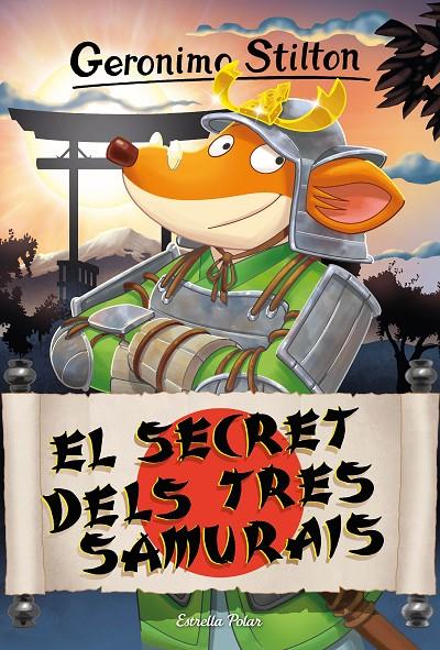 EL SECRET DELS TRES SAMURAIS. STILTON 94 | 9788413896298 | Galatea Llibres | Llibreria online de Reus, Tarragona | Comprar llibres en català i castellà online