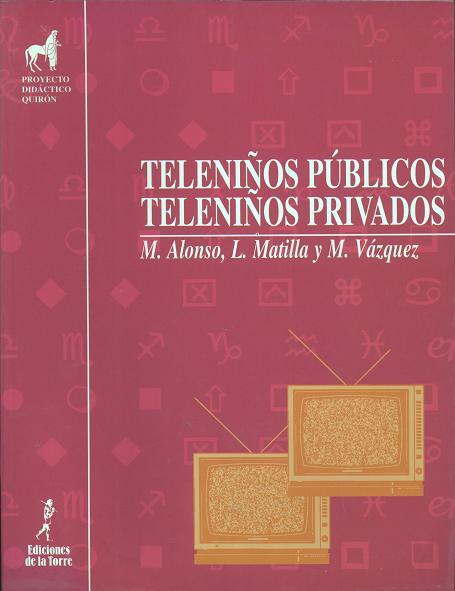 TELENIÑOS PUBLICOS Y TELENIÑOS PRIVADOS | 9788479601317 | ALONSO, M. | Galatea Llibres | Llibreria online de Reus, Tarragona | Comprar llibres en català i castellà online