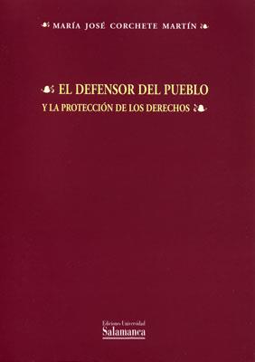 DEFENSOR DEL PUEBLO Y LA PROTECCION DE LOS DERECHOS, EL | 9788478008834 | CORCHETE MARTIN, MARIA JOSE | Galatea Llibres | Llibreria online de Reus, Tarragona | Comprar llibres en català i castellà online