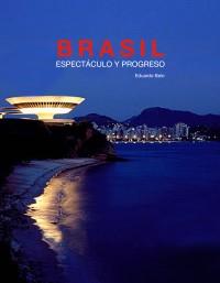 BRASIL. ESPECTÁCULO Y PROGRESO | 9788497856799 | VV.AA | Galatea Llibres | Llibreria online de Reus, Tarragona | Comprar llibres en català i castellà online