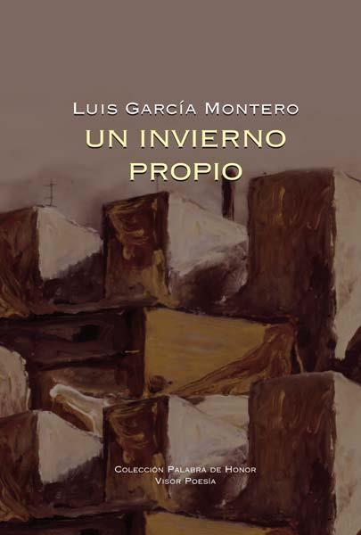 INVIERNO PROPIO, UN | 9788498950656 | GARCIA MONTERO, LUIS | Galatea Llibres | Llibreria online de Reus, Tarragona | Comprar llibres en català i castellà online