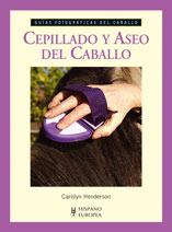 CEPILLADO Y ASEO DEL CABALLO | 9788425518164 | HENDERSON, CAROLYN | Galatea Llibres | Librería online de Reus, Tarragona | Comprar libros en catalán y castellano online