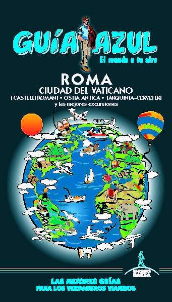 ROMA Y CIUDAD DEL VATICANO GUIA AZUL 2019 | 9788417823474 | INGELMO, ÁNGEL/MONREAL, MANUEL | Galatea Llibres | Llibreria online de Reus, Tarragona | Comprar llibres en català i castellà online