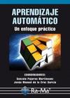 APRENDIZAJE AUTOMATICO. UN ENFOQUE PRACTICO | 9788499640112 | PAJARES MARTINSANZ, GONZALO | Galatea Llibres | Llibreria online de Reus, Tarragona | Comprar llibres en català i castellà online