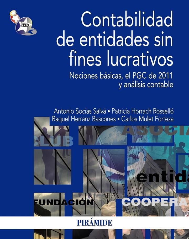 CONTABILIDAD DE ENTIDADES SIN FINES LUCRATIVOS | 9788436828481 | SOCÍAS SALVÁ, ANTONIO/HERRANZ BASCONES, RAQUEL/HORRACH ROSELLÓ, PATRICIA/MULET FORTEZA, CARLOS | Galatea Llibres | Llibreria online de Reus, Tarragona | Comprar llibres en català i castellà online