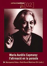 MARIA AURELIA CAPMANY: L'AFIRMACIO EN LA PARAULA | 9788495684486 | PALAU, MONTSERRAT | Galatea Llibres | Librería online de Reus, Tarragona | Comprar libros en catalán y castellano online