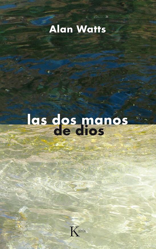 DOS MANOS DE DIOS, LAS         (DIP) | 9788472452091 | ALAN WATTS | Galatea Llibres | Librería online de Reus, Tarragona | Comprar libros en catalán y castellano online