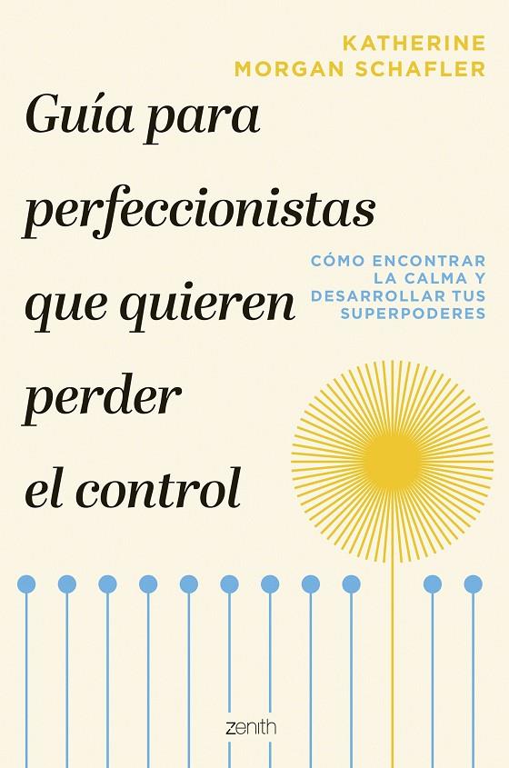 GUÍA PARA PERFECCIONISTAS QUE QUIEREN PERDER EL CONTROL | 9788408277248 | MORGAN SCHAFLER, KATHERINE | Galatea Llibres | Llibreria online de Reus, Tarragona | Comprar llibres en català i castellà online