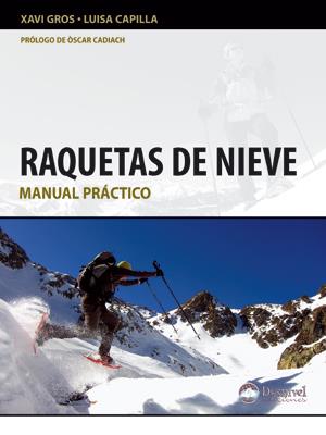 RAQUETAS DE NIEVE. MANUAL PRACTICO | 9788498292381 | GROS, XAVI Y LUISA CAPILLA | Galatea Llibres | Llibreria online de Reus, Tarragona | Comprar llibres en català i castellà online