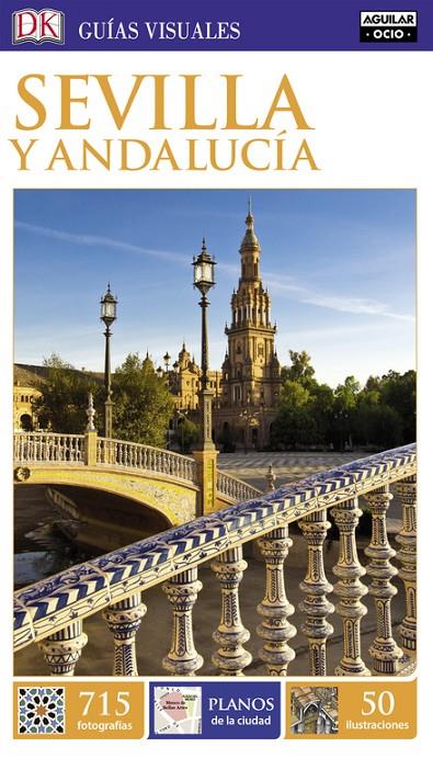 SEVILLA Y ANDALUCÍA GUÍAS VISUALES 2017 | 9788403516465 | Galatea Llibres | Llibreria online de Reus, Tarragona | Comprar llibres en català i castellà online