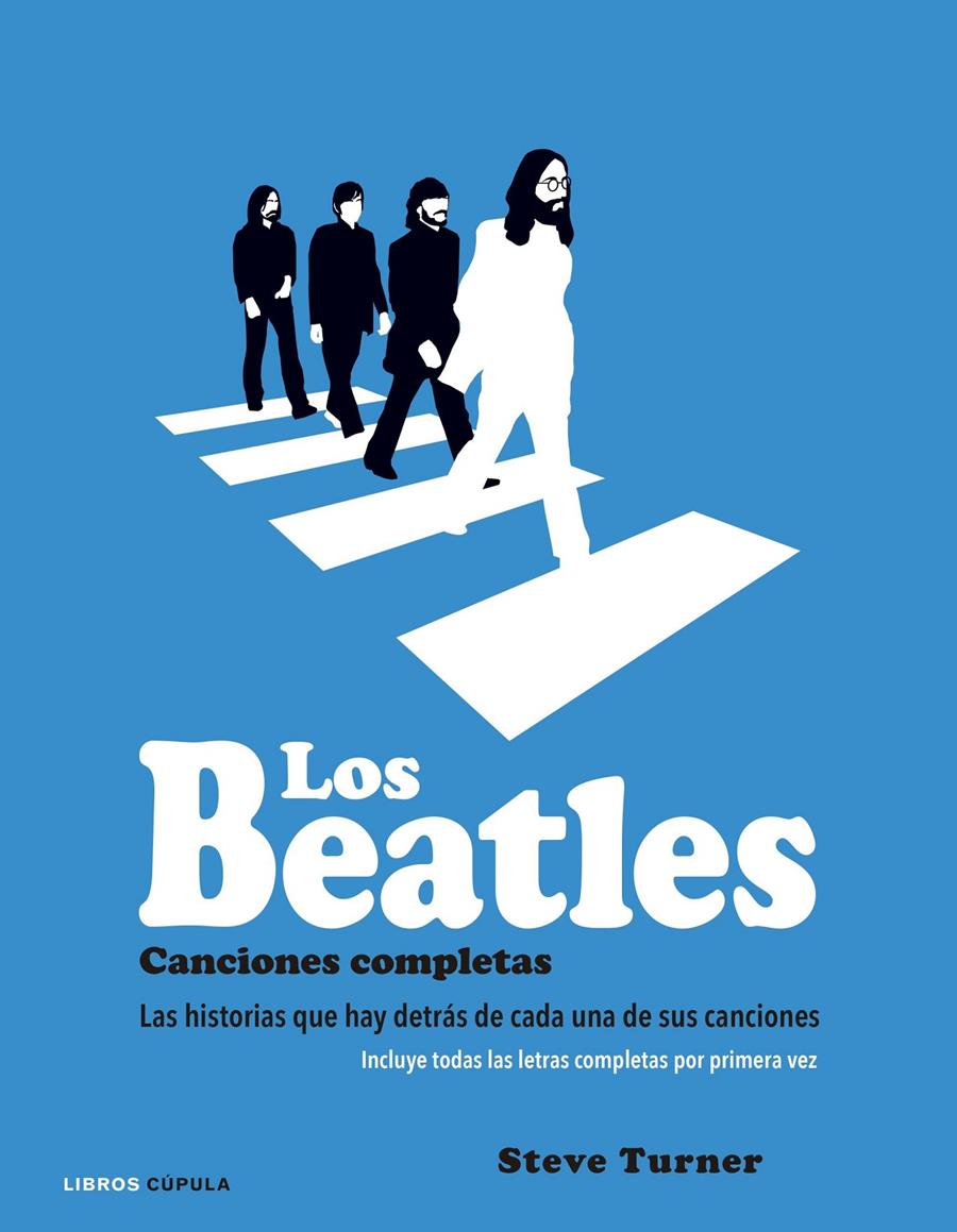 LOS BEATLES. CANCIONES COMPLETAS | 9788448021931 | TURNER, STEVE | Galatea Llibres | Llibreria online de Reus, Tarragona | Comprar llibres en català i castellà online