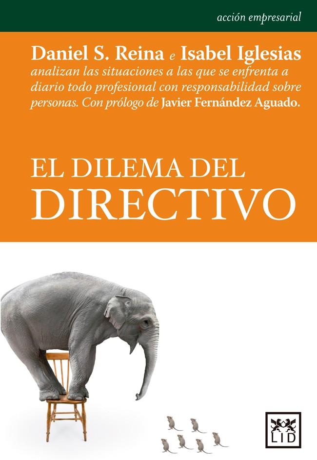 EL DILEMA DEL DIRECTIVO | 9788483568880 | SÁNCHEZ REINA, DANIEL/IGLESIAS ALVAREZ, ISABEL | Galatea Llibres | Llibreria online de Reus, Tarragona | Comprar llibres en català i castellà online