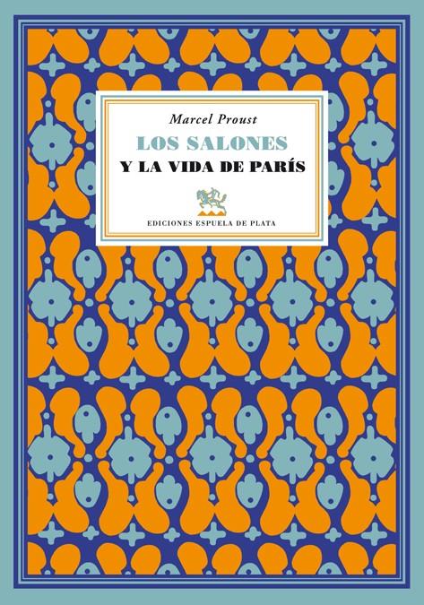 SALONES Y LA VIDA DE PARÍS, LOS | 9788415177258 | PROUST, MARCEL | Galatea Llibres | Librería online de Reus, Tarragona | Comprar libros en catalán y castellano online