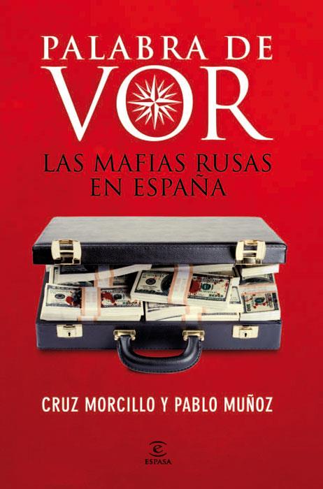 PALABRA DE VOR. LAS MAFIAS RUSAS EN ESPAÑA | 9788467034356 | MORCILLO, CRUZ : MUÑOZ, PABLO | Galatea Llibres | Librería online de Reus, Tarragona | Comprar libros en catalán y castellano online