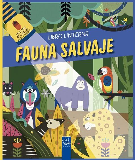 FAUNA SALVAJE LIBRO LINTERNA | 9788408245216 | Galatea Llibres | Librería online de Reus, Tarragona | Comprar libros en catalán y castellano online