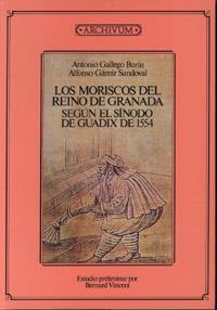 MORISCOS DEL REINO DE GRANADA, LOS | 9788433821942 | GALLEGO BURIN, ANTONIO | Galatea Llibres | Llibreria online de Reus, Tarragona | Comprar llibres en català i castellà online