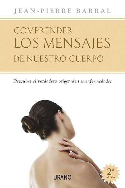 COMPRENDER LOS MENSAJES DE NUESTRO CUERPO : DESCUBRE EL VERD | 9788479536374 | BARRAL, JEAN-PIERRE | Galatea Llibres | Llibreria online de Reus, Tarragona | Comprar llibres en català i castellà online