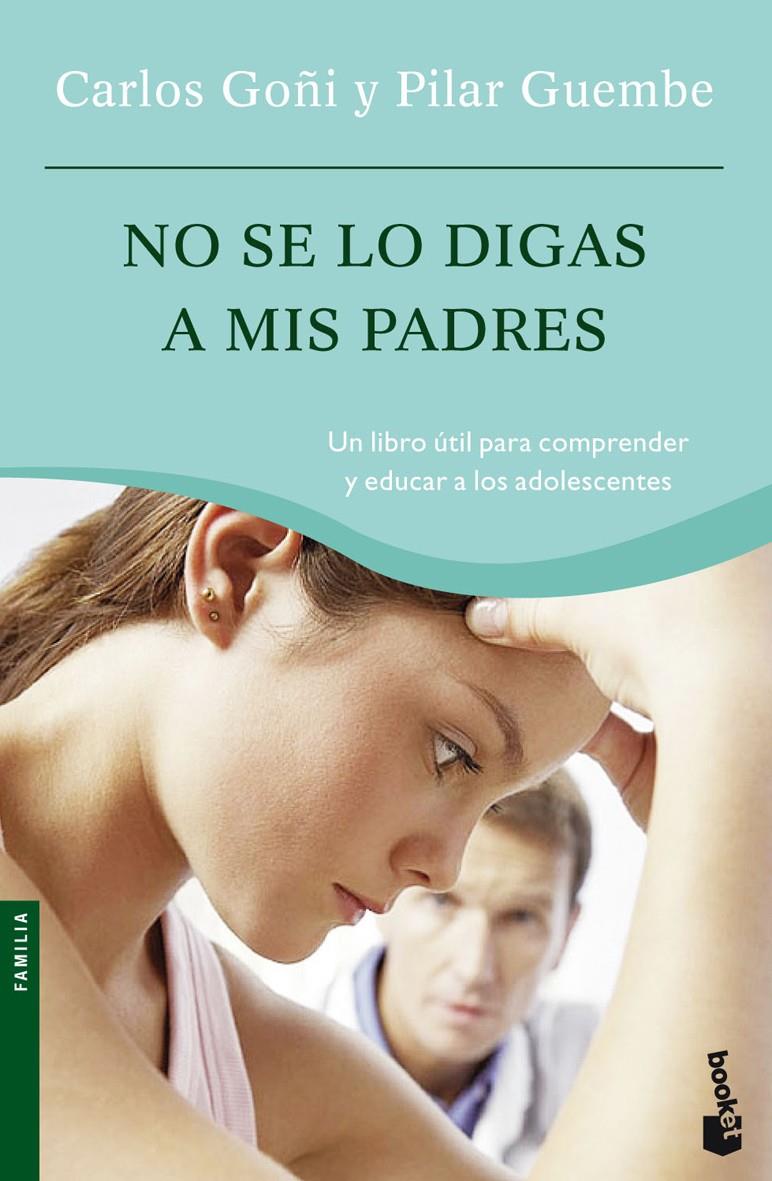 NO SE LO DIGAS A MIS PADRES | 9788434444720 | GUEMBE, PILAR | Galatea Llibres | Llibreria online de Reus, Tarragona | Comprar llibres en català i castellà online