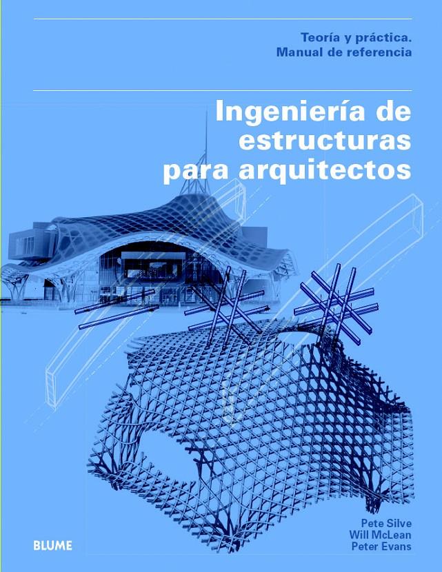 INGENIERÍA DE ESTRUCTURAS PARA ARQUITECTOS | 9788498017311 | SILVER, PETE/MCLEAN, WILL/EVANS, PETER | Galatea Llibres | Librería online de Reus, Tarragona | Comprar libros en catalán y castellano online